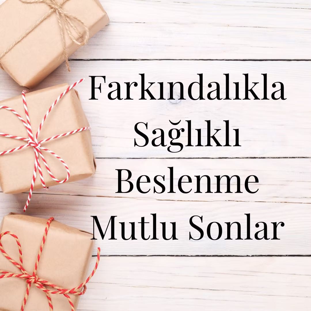 Farkındalıkla Sağlıklı Beslenme Mutlu Sonlar